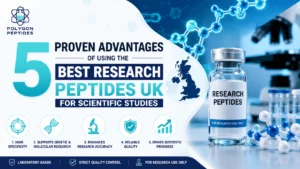 5 proven advantages of using the best research peptides uk for scientific studies.