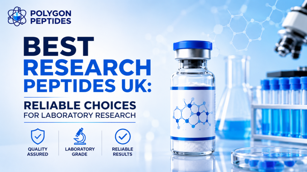 Best Research Peptides UK: Reliable Choices for Laboratory Research